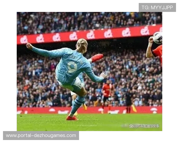 曼城迎战布莱顿,哈兰德冲击里程碑与球队争冠压力并存 曼城迎战布莱顿,哈兰德冲击里程碑与球队争冠压力并存